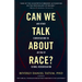 Can We Talk about Race?: And Other Conversations in an Era of School Resegregation