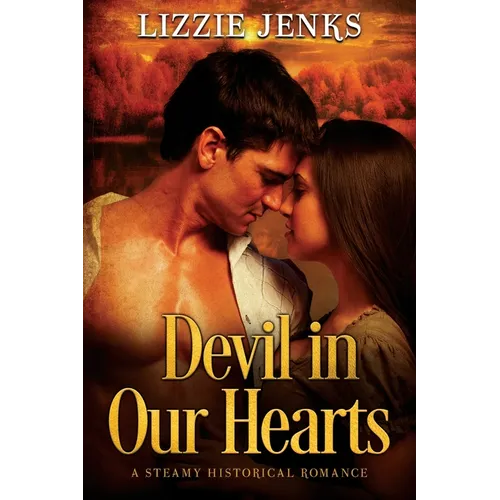Devil in Our Hearts: a steamy historical romance