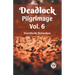 Deadlock Pilgrimage Vol. 6