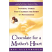 Chocolate for a Mother's Heart: Inspiring Stories That Celebrate the Spirit of Motherhood