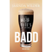 Badd: The Badd Brothers book 1 (Exclusive Edition)