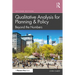 Qualitative Analysis for Planning & Policy: Beyond the Numbers
