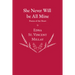 She Never Will be All Mine - Poems of the Heart