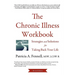 The Chronic Illness Workbook: Strategies and Solutions for Taking Back Your Life