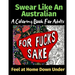 Swear Like An Australian Feel at Home Down Under: A Coloring Book For Adults