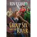 Group Six and the River: Of Water and Brimstone