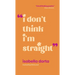 I Don't Think I'm Straight