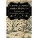 European Empires in the American South: Colonial and Environmental Encounters