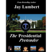 The Presidential Pretender