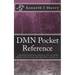 DMN Pocket Reference: A Practical Reference Guide to the Decision Model and Notation Specification version 1.1