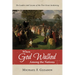 When God Walked Among the Nations: The Leaders and Lessons of the First Great Awakening