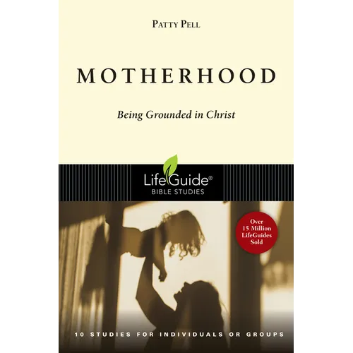 Motherhood: Being Grounded in Christ