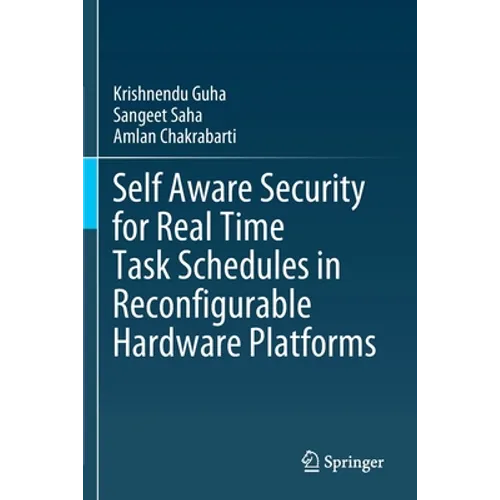 Self Aware Security for Real Time Task Schedules in Reconfigurable Hardware Platforms