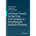Self Aware Security for Real Time Task Schedules in Reconfigurable Hardware Platforms
