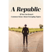 A Republic: If You Can Keep it: Common Sense About Everyday Topics