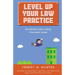Level Up Your Law Practice: The Ultimate Guide to Being a Successful Lawyer
