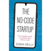 The No-Code Startup: The Complete Guide to Building Apps Without Code