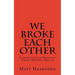 We broke each other: A novel(la) for National Novel Writing Month