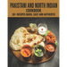 Pakistani and North Indian Cookbook: 30+ recipes quick, easy and authentic