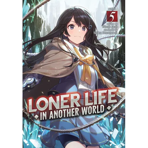 Loner Life in Another World (Light Novel) Vol. 5