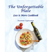 The Unforgettable Plate: Less is More Cookbook