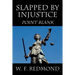 Slapped By Injustice: Point Blank