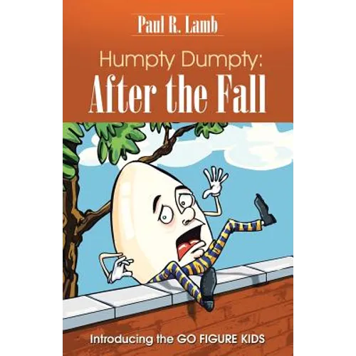 Humpty Dumpty: After the Fall: Introducing the GO FIGURE KIDS