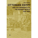 Ottoman Egypt and the Emergence of the Modern World: 1500-1800