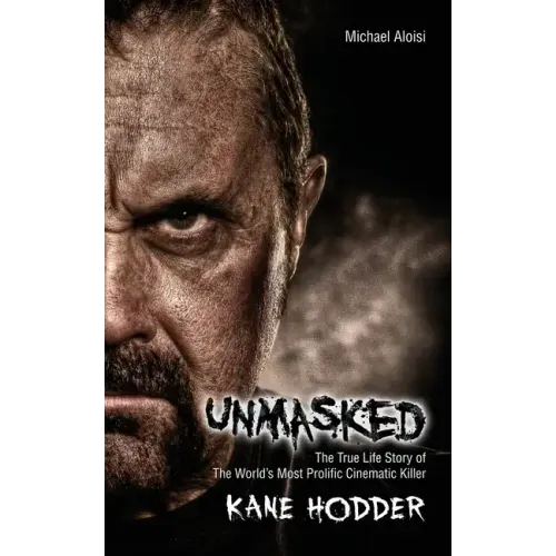 Unmasked: The True Story of the World's Most Prolific, Cinematic Killer