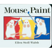 Mouse Paint Board Book