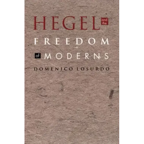 Hegel and the Freedom of Moderns