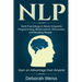Nlp: Dark Psychology in Neuro-linguistic Programming, Mind Control, Persuasion, and Reading People - Gain an Advantage Over Anyone
