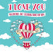 I Love You - Valentines Day Coloring Book for Kids: A Whimsical and Fun Valentine's Day Goodie for Boys and Girls - Ages 5, 6, 7, 8, 9, 10, 11, and 12