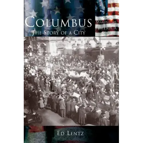 Columbus: The Story of a City