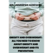 Obesity and Overweight: All you need to know about obesity and overweight and it's prevention