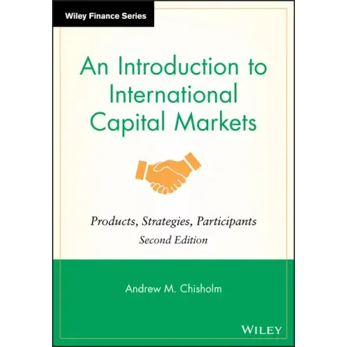 An Introduction to International Capital Markets: Products, Strategies, Participants
