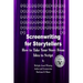 Screenwriting for Storytellers How to Take Your Story From Idea to Script