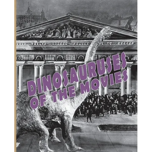Dinosauruses of the Movies