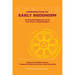 Introduction to Early Buddhism: An Accessible Explanation of the Core Theory of Early Buddhism