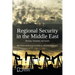 Regional Security in the Middle East: Sectors, Variables and Issues