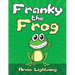 Franky the Frog: Short Stories, Funny Jokes, and Games!