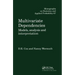 Multivariate Dependencies: Models, Analysis and Interpretation