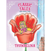 Classic Tales Once Upon a Time Thumbelina