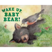 Wake Up, Baby Bear!