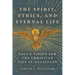 The Spirit, Ethics, and Eternal Life: Paul's Vision for the Christian Life in Galatians