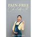 Pain-Free Childbirth: Every Woman's Blessing In Jesus