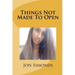 Things Not Made To Open