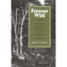 Forever Wild: A Cultural History of Wilderness in the Adirondacks