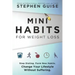 Mini Habits for Weight Loss: Stop Dieting. Form New Habits. Change Your Lifestyle Without Suffering.