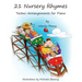 21 Nursery Rhymes: Techni-Arrangements for Piano